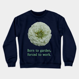 Born to Garden Crewneck Sweatshirt